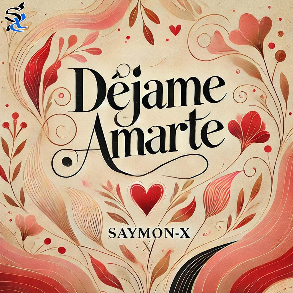 Saymon-X lanza «Déjame Amarte», un himno al romantic&nbsp;flow